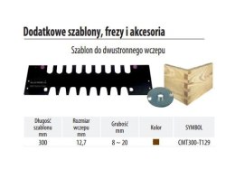 CMT SZABLON DO DRUSTRONNEGO WCZEPU L=300 S= T=8-20 KOLOR=BRĄZ DO CMT300 CMT