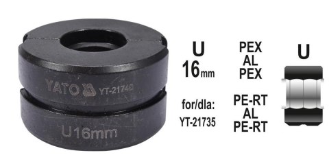 YATO MATRYCE ZAPASOWE DO ZACISKARKI DO RUR PEX-AL-PEX YT-21735 TYP U 16MM YATO